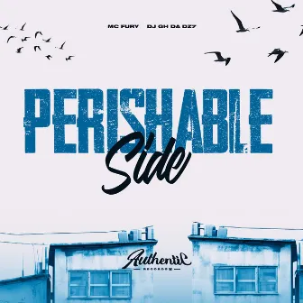 Perishable Side by DJ GH DA DZ7