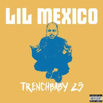 Trench Baby 2.5 by Lil Mexico