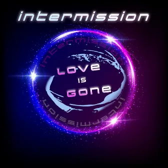 Love Is Gone (Maxi Version) by Intermission