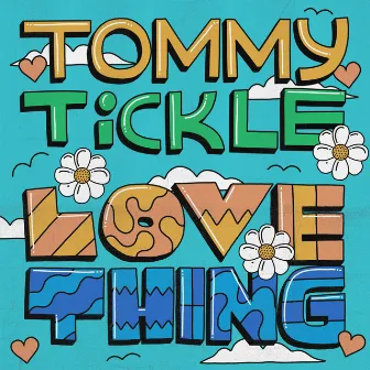 Love Thing by Tommy Tickle