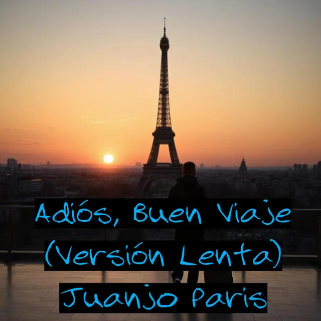 Adiós, Buen Viaje - Versión Lenta