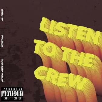 Listen To The Crew by April '99