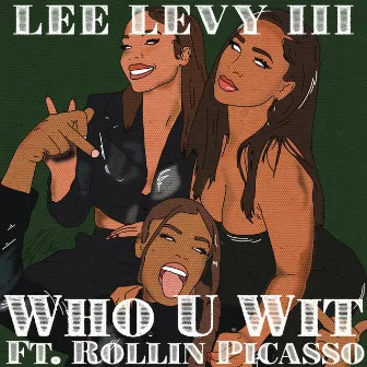 Who U Wit by Lee Levy III