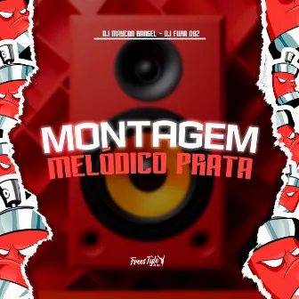 Montagem Melódico Prata by Dj Maycon Rangel