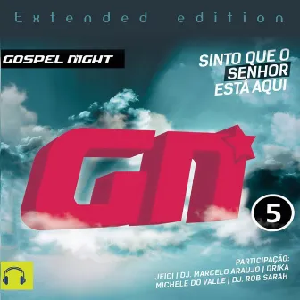 GospelNight, Vol. 5 (Sinto Que o Senhor Está Aqui) by DJ Rob Sarah