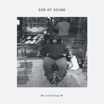 No Loitering by Son of Sound