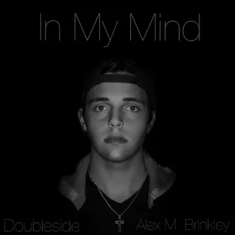 In My Mind by Alex M. Brinkley