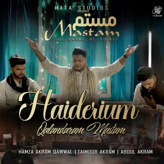 Haiderium Qalandaram Mastam by Hamza Akram Qawwal