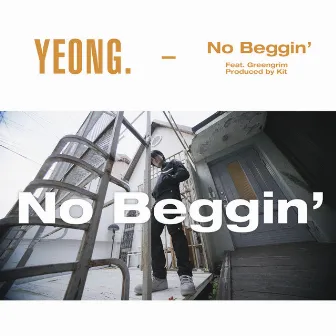 No Beggin' by YEONG