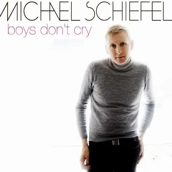 Boys Don't Cry by Michael Schiefel