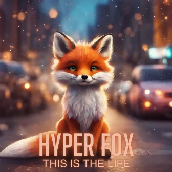 This is the life (Techno) by Hyper Fox