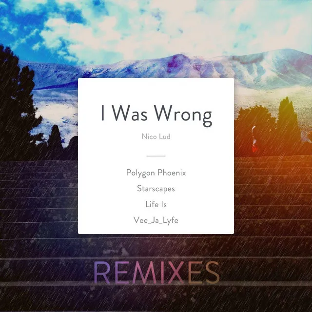 I Was Wrong (Vee_Ja_Lyfe Remix)