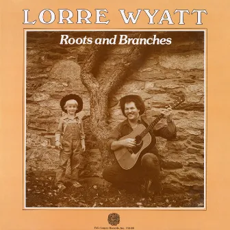 Roots and Branches by Lorre Wyatt