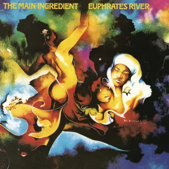 Euphrates River (Bonus Track Version) by The Main Ingredient