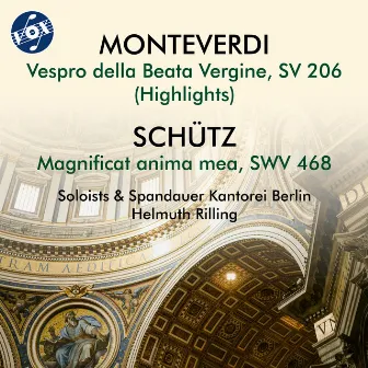 Monteverdi: Vespro della Beata Vergine, SV 206 (Highlights) - Schütz: Magnificat anima mea, SWV 468 by Spandauer Kantorei Berlin