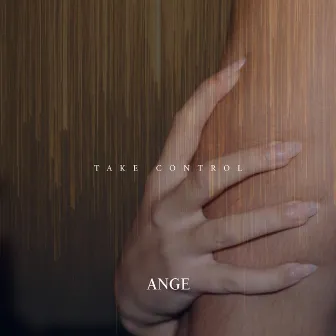 Take Control by ANGE