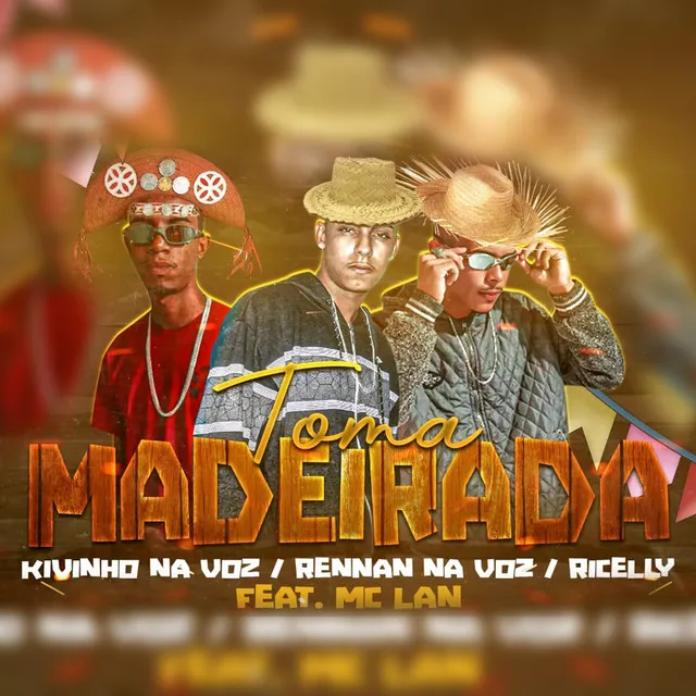 Toma Madeirada (feat. MC Lan)