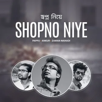 Shopno Niye by 