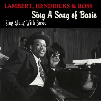 Sing a Song of Basie + Sing Along with Basie (Remastered) by Lambert, Hendricks & Ross