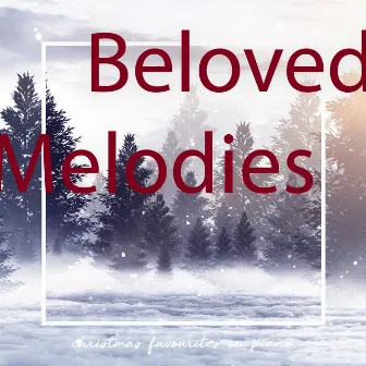 Christmas Favourites on Piano by Beloved Melodies