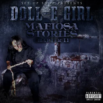 Mafiosa Stories Chapter II by Doll-E Girl