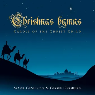 Christmas Hymns by Mark Geslison