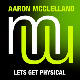 Lets Get Physical (Laid Back Mix) [Radio Edit] by Aaron McClelland