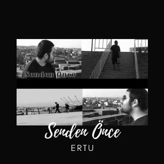 Senden Önce by Ertu