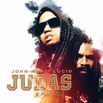 Judas by John-Marc Lucid