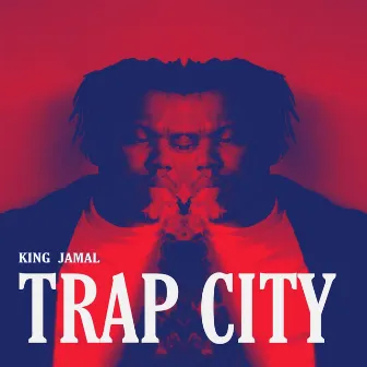 Trap City by King Jamal