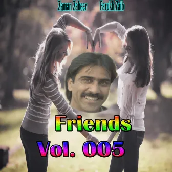 Friends, Vol. 5 by Zaman Zaheer