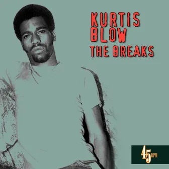 The Breaks (Re-Recorded / Remastered) by Kurtis Blow