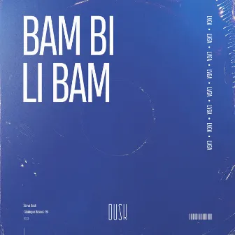 BAM BI LI BAM by LVGA