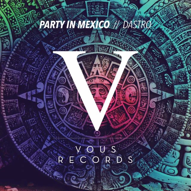 Party In Mexico - Original Mix