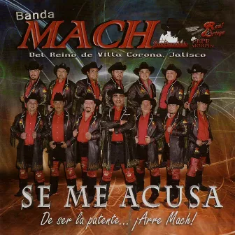 Se Me Acusa by Banda Mach