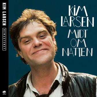 Midt Om Natten by Kim Larsen