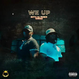 We Up by Butta Da Prince