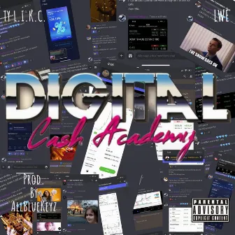 Digital Cash Academy by TY L.I.K.C.