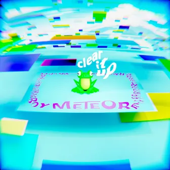 Clear It Up by Boy Meteor