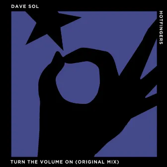 Turn the Volume On by Dave Sol