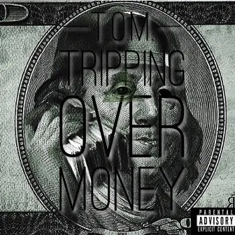 T.O.M. (Tripping Over Money) by Monstarr