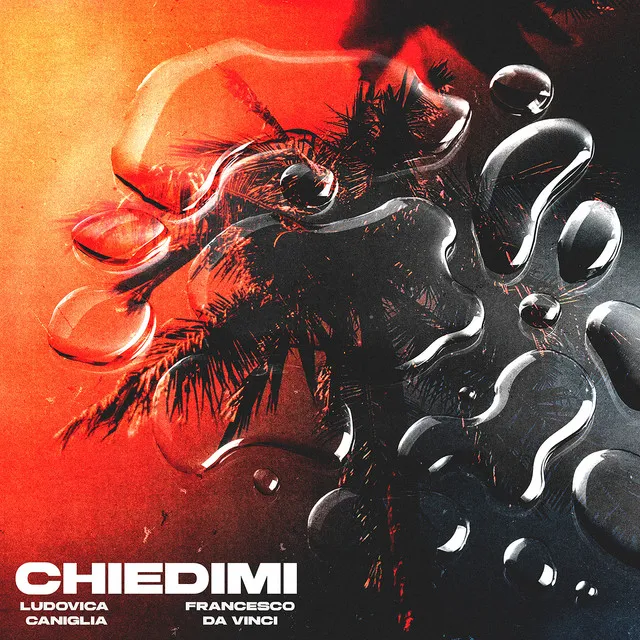 Chiedimi (feat. Francesco Da Vinci)