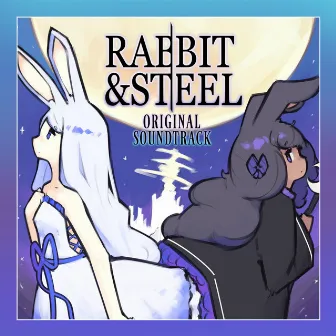 RABBIT & STEEL (ORIGINAL SOUNDTRACK) by はがね