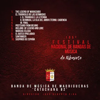 105º Festival Nacional de Bandas de Música de Albacete by Banda de Música de Madrigueras 'Catachana 82'