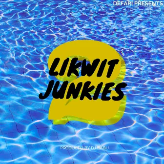 Likwit Junkies 2 by DEFARI