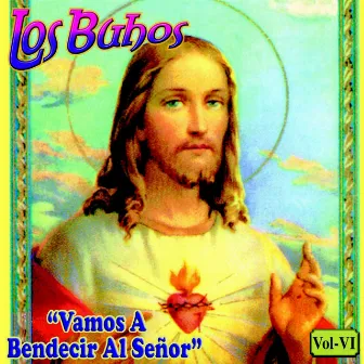 Vamos a Bendecir al Señor by Los Buhos