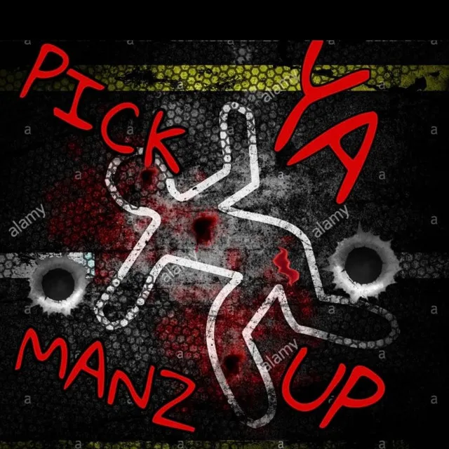 PICK YA MANZ UP