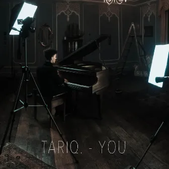 You by Tariq