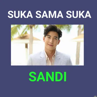 Suka sama suka by Sandi