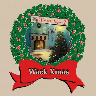 Xmas Tape 2: Wack Xmas by Humble Among